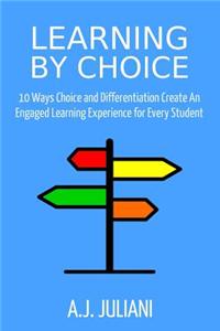 Learning by Choice