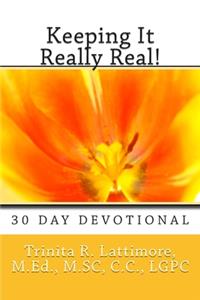 Keeping It Really Real-30 Day Devotional