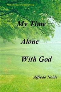 My Time Alone With God