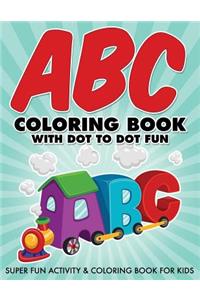 ABC Coloring Book With Dot To Dot Fun