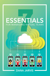 7 Essentials For Managing Virtual Teams
