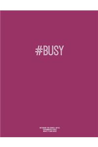 Notebook for Cornell Notes, 120 Numbered Pages, #BUSY, Plum Cover