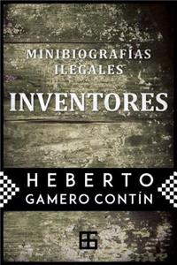 Inventores. Minibiografías ilegales