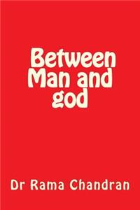 Between Man and God