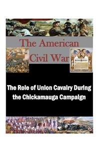 Role of Union Cavalry During the Chickamauga Campaign