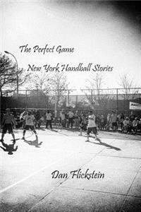 Perfect Game: New York Handball Stories