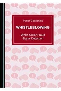 Whistleblowing: White-Collar Fraud Signal Detection