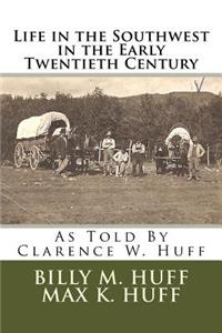 Life in the Southwest in the Early Twentieth Century