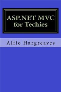 ASP.NET MVC for Techies