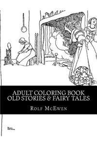 Adult Coloring Book: Old Stories & Fairy Tales