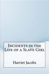 Incidents in the Life of a Slave Girl