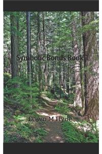 Symbolic Bonds Book 1