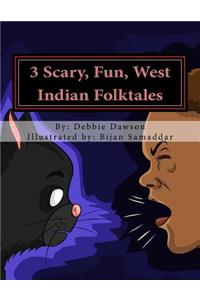Three Scary, Fun West Indian Folktales