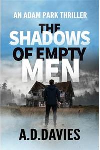 Shadows of Empty Men