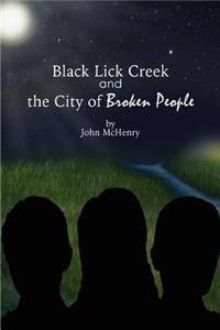 Black Lick Creek and the City of Broken People