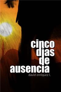 Cinco días de ausencia