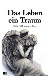 Das Leben ein Traum