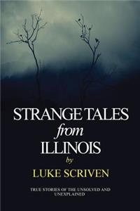 Strange Tales from Illinois