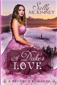 A Duke's Love: A Regency Romance