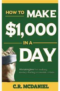 How to Make $1,000 in a Day