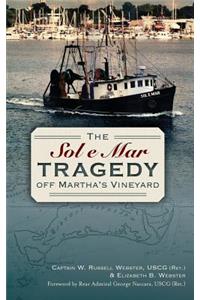 Sol e Mar Tragedy Off Martha's Vineyard
