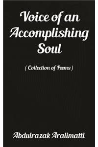 Voice of an Accomplishing Soul: Collection of Poems