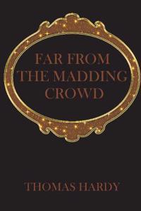 Far from the Madding Crowd
