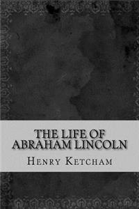 The Life of Abraham Lincoln