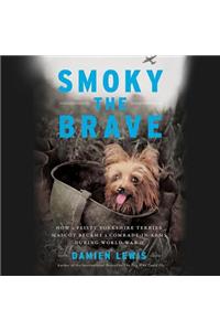 Smoky the Brave Lib/E