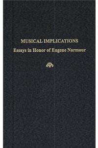 Musical Implications: Essays in Honor of Eugene Narmour