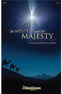 The Mystery and the Majesty