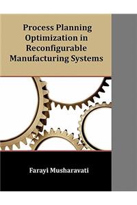 Process Planning Optimization in Reconfigurable Manufacturing Systems