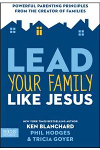 Lead Your Family Like Jesus