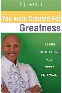 You Were Created for Greatness