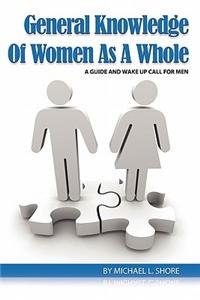 General Knowledge of Women as a Whole