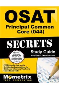 Osat Principal Common Core (044) Secrets Study Guide