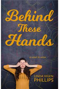 Behind These Hands