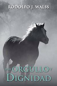 Por Orgullo y Dignidad