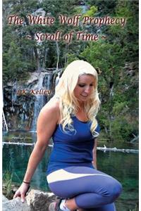 The White Wolf Prophecy - Scroll of Time - Book 3