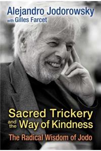 Sacred Trickery and the Way of Kindness