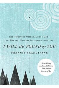I Will Be Found by You