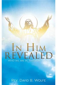 In Him Revealed