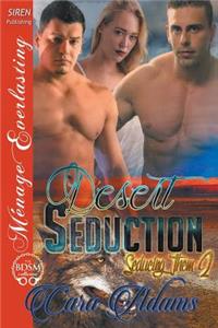 Desert Seduction [Seducing Them 2] (Siren Publishing Menage Everlasting)