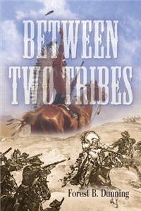 Between Two Tribes