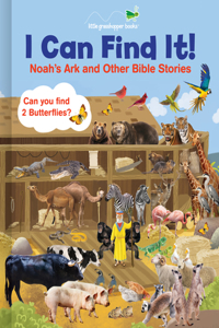 I Can Find It! Noah's Ark and Other Bible Stories (Large Padded Board Book)