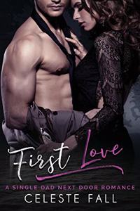 First Love: A Single Dad Next Door Romance