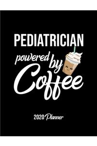 Pediatrician Powered By Coffee 2020 Planner