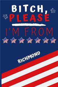 Bitch Please I'm From Richmond