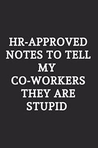 Hr-approved Notes To Tell My Co-workers They Are Stupid