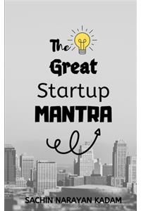 The Great Startup Mantra
